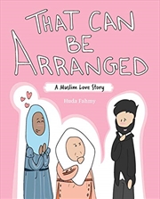 Buy That Can Be Arranged: A Muslim Love Story