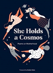 Buy She Holds a Cosmos: Poems on Motherhood