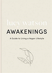 Buy Awakenings: a guide to living a vegan lifestyle