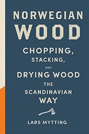 Buy Norwegian Wood: The pocket guide to chopping, stacking and drying wood the Scandinavian way