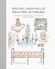 Buy Rachel Ashwell's Painted Stories: Vintage, decorating, thoughts, and whimsy