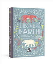 Buy I Love the Earth: A Journal for Celebrating and Protecting Our Planet