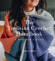 Buy The Tunisian Crochet Handbook: A Beginner’s Guide