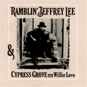 Buy Ramblin' Jeffrey Lee & Cypress Grove With Willie