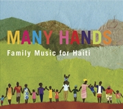 Buy Many Hands: Family Music For Haiti