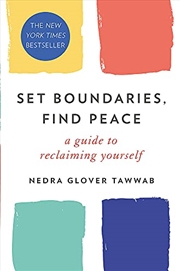 Buy Set Boundaries, Find Peace: A Guide to Reclaiming Yourself