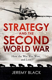 Buy Strategy and the Second World War: How the War was Won, and Lost