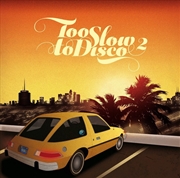 Buy Too Slow To Disco 2