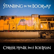 Buy Standing in the Doorway - Chrissie Hynde Sings Bob Dylan