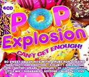 Buy Pop Explosion - Can't Get Enough