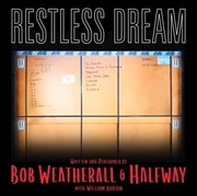 Buy Restless Dream Halfway With Bob Weatherall - Restless Dream