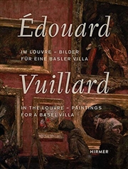 Buy Édouard Vuillard: In the Louvre?Paintings for a Basel Villa