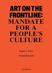 Buy Two Works Series Vol.2: Tschabalala Self / Angela Y. Davis, 'Art on the Frontline: Mandate for a Peo