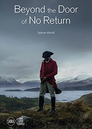 Buy Beyond the Door of No Return: Confronting Hidden Colonial Histories through Contemporary Art