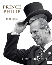 Buy Prince Philip 1921-2021