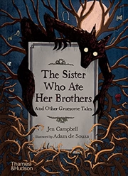 Buy The Sister Who Ate Her Brothers: And Other Gruesome Tales