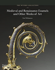 Buy The Wyvern Collection: Medieval and Renaissance Enamels and Other Works of Art