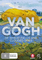 Buy Van Gogh - Of Wheat Fields And Clouded Skies