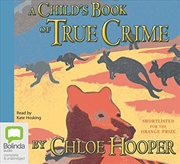 Buy A Child's Book of True Crime