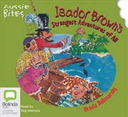 Buy Isador Brown's Strangest Adventures of All