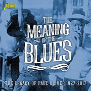 Buy Meaning Of The Blues: The Legacy Of Paul Oliver