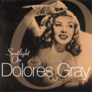 Buy Spotlight On Dolores Gray