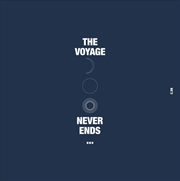 Buy Voyage Never Ends