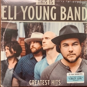 Buy This Is Eli Young Band: Greatest Hits