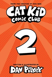 Buy Cat Kid Comic Club #2: From the Creator of Dog Man