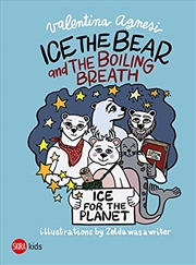 Buy Ice the Bear and the Boiling Breath