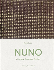 Buy NUNO: Visionary Japanese Textiles