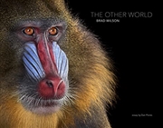 Buy Brad Wilson: The Other World: Animal Portraits