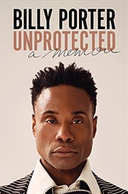 Buy Unprotected: A Memoir