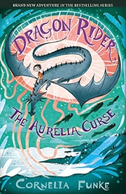 Buy Dragon Rider: The Aurelia Curse (Dragon Rider book 3) - the brand new adventure in the New York Time