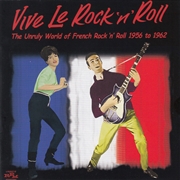 Buy Vive Le Rock 'N' Roll: Unruly World