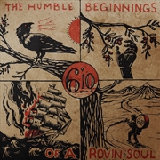 Buy Humble Beginnings Of A Rovin Soul