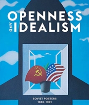 Buy Openness and Idealism: Soviet Posters: 1985–1991