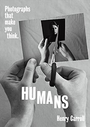 Buy HUMANS: Photographs That Make You Think