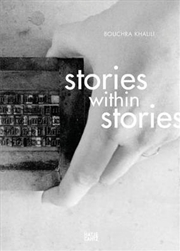 Buy Bouchra Khalili: Stories Within Stories