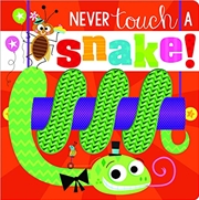 Buy Never Touch a Snake!