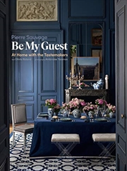 Buy Be My Guest: At Home with the Tastemakers