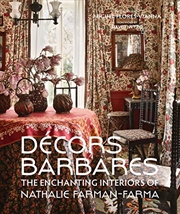 Buy Decors Barbares: The Enchanting Interiors of Nathalie Farman-Farma