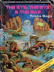 Buy Trisha Baga: The Eye, the Eye and the Ear