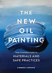 Buy The New Oil Painting: Your Essential Guide to Materials and Safe Practices