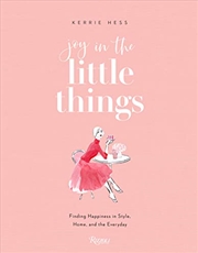 Buy Joy in the Little Things: Finding Happiness in Style, Home, and the Everyday