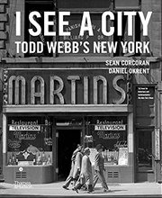 Buy I See a City: Todd Webb's New York