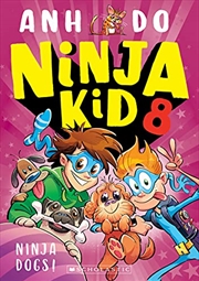 Buy Ninja Dogs! (Ninja Kid Book 8)