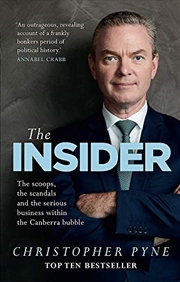 Buy The Insider: The scoops, the scandals and the serious business within the Canberra bubble