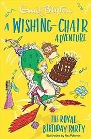 Buy A Wishing-Chair Adventure: The Royal Birthday Party: Colour Short Stories