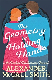 Buy The Geometry of Holding Hands (Isabel Dalhousie Novels)